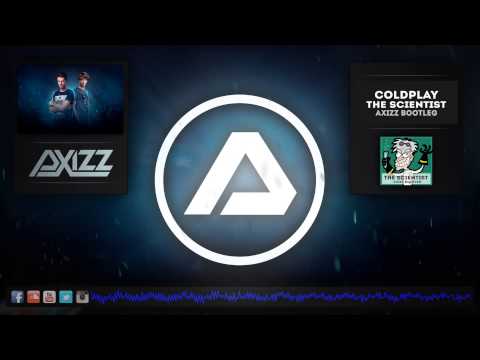 Coldplay - The Scientist (Axizz Hardstyle Bootleg)