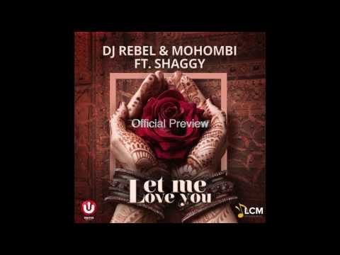 DJ Rebel & Mohombi feat. Shaggy - Let Me Love You (Worldwide release coming soon)