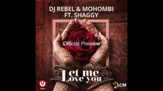 DJ Rebel & Mohombi feat. Shaggy - Let Me Love You (Worldwide release coming soon)