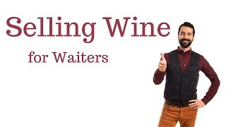 Restaurant Training :: Sell More Wine. Teach Your Waitstaff to Suggest Wine More Effectively