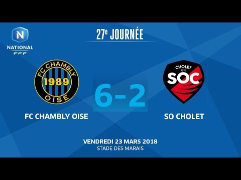 J27 : FC Chambly O. - SO Cholet (6-2), le replay I National FFF 2018