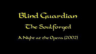 Blind Guardian - The Soulforged lyrics (A Night at the Opera)