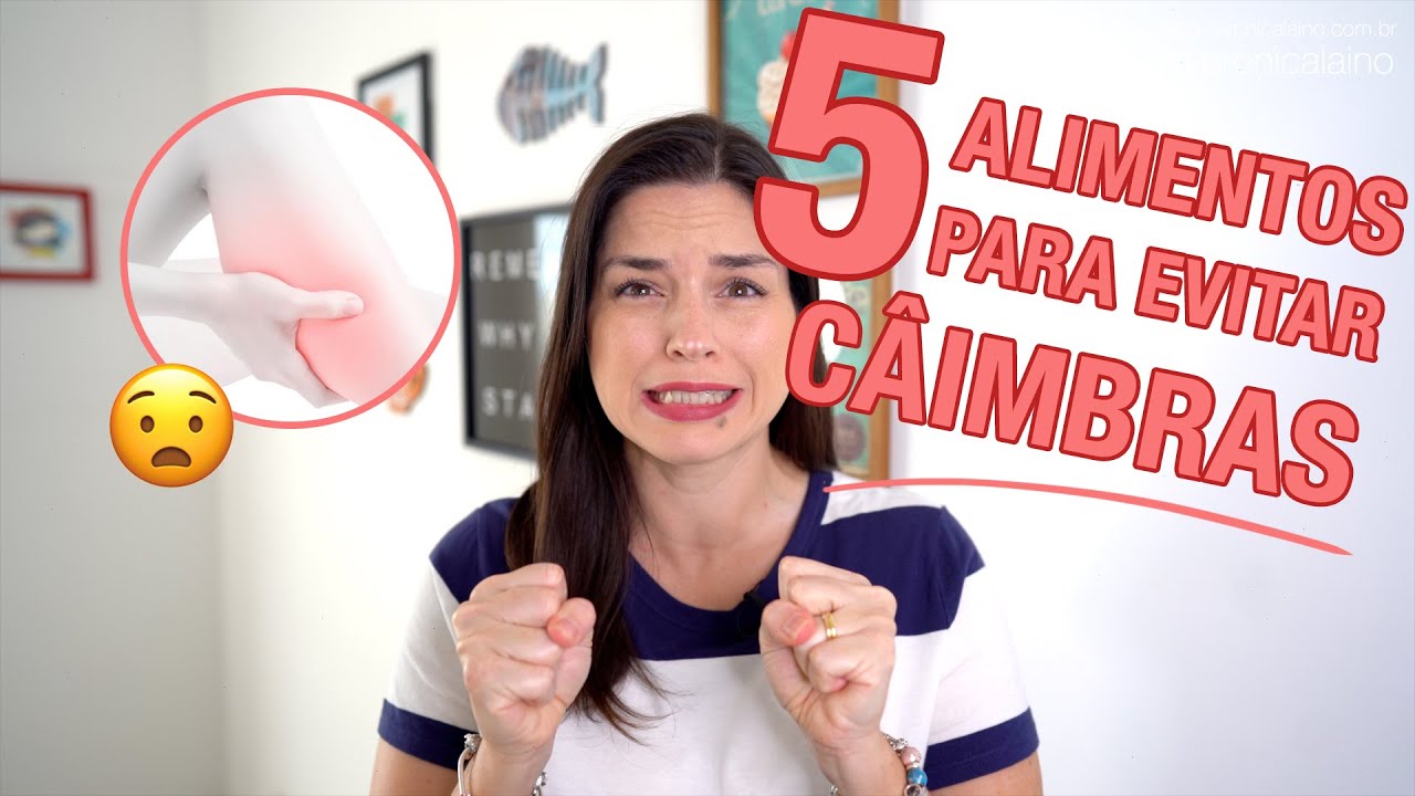 PARA DE SOFRER COM CÂIMBRAS! 5 ALIMENTOS PARA ACABAR COM ESTE PROBLEMA | Verônica Laino