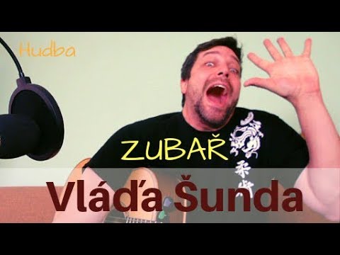 Šunďák - VLÁĎA ŠUNDA - Zubař (píseň o zubaři) Video