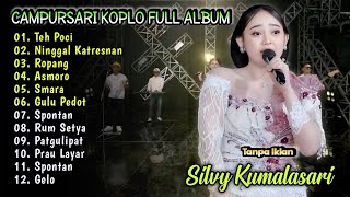 Download lagu Silvy Kumalasari Full Album Terbaru 2026 | Campursari Dangdut Koplo | Teh Poci,Spontan,Denkk,Asmoro mp3