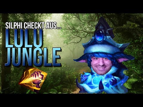 Der Lulu Jungle LoL Trend! Silphi checkt ab [League of Legends] [Deutsch/ German]