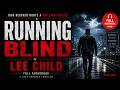 Running Blind by Lee Child (Full Audiobook) | Jack Reacher Hunts a Brilliant Killer #RunningBlind