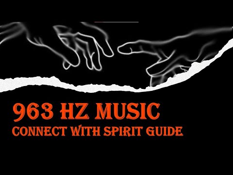 963hz intense sound, very powerful meditation. Do it for 21 days for CONNECTING WITH SPIRIT GUIDE