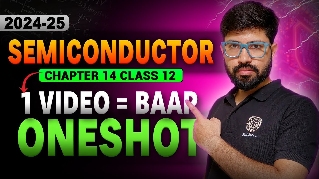 Semiconductor Oneshot Class 12 Physics || Chapter 14 CLass 12 Physics Oneshot || CBSE JEE NEET ||