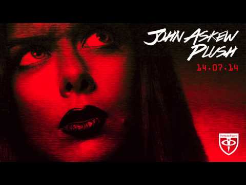 John Askew - Plush (Original Mix)
