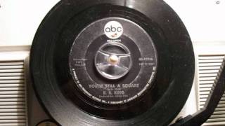 B. B. King - You&#39;re still a square