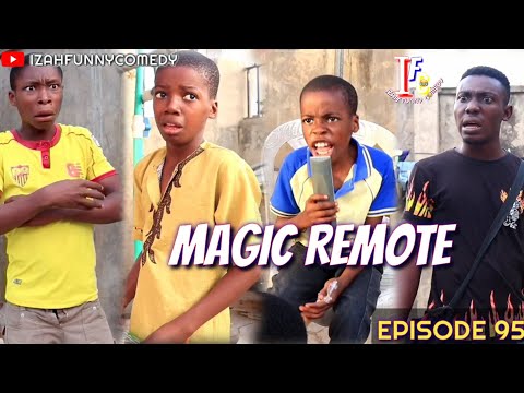 MAGIC REMOTE (Izah Funny Comedy) (Episode 95)
