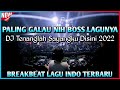 PALING GALAU NIH BOSS LAGUNYA !! DJ Tenanglah Sayangku Disini Breakbeat Lagu Indo Terbaru 2022