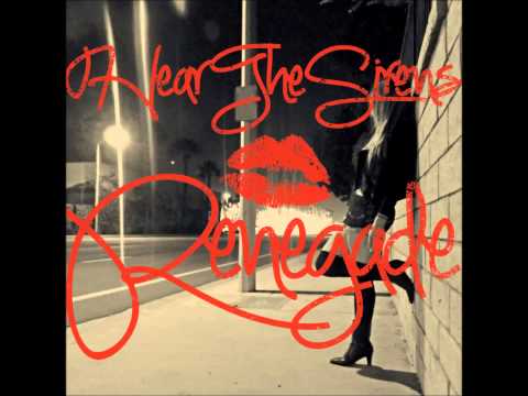 Hear The Sirens - Renegade