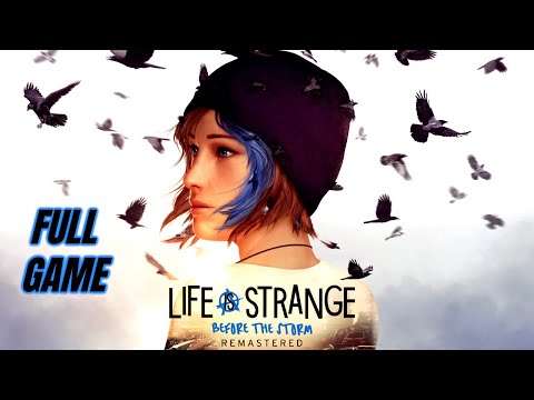 Life is Strange: Before the Storm Remastered (FULL Game Walkthrough, No Commentary)