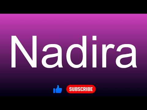 How to correctly pronounce - Nadira