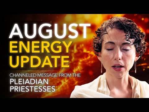 August Energy Update: Force, Uprising & Global Shifts // Channeled Message