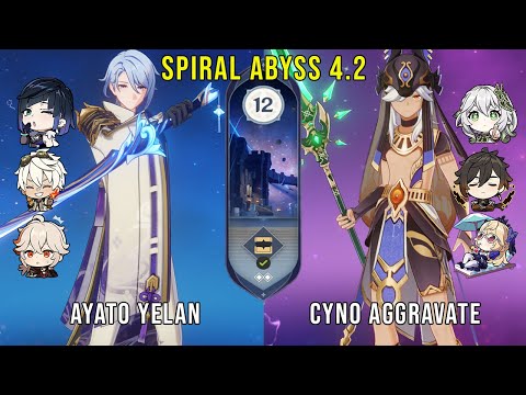 C0 Ayato Yelan Hypercarry and C1 Cyno Aggravate - Genshin Impact Abyss 4.2 - Floor 12 9 Stars