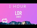 Shoti - LDR (Lyrics) | 1 HOUR