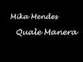 Mika Mendes - Qualé Manera 