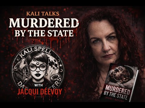MURDERED BY THE STATE: JACQUI DEEVOY- AN UNCOMFORTABLE TRUTH