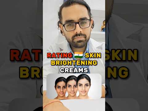 Rating 🇮🇳 Skin Brightening Creams 🥰  #skinbrightening #glowingskin