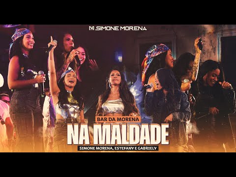 SIMONE MORENA | DVD BAR DA MORENA ( PARTE 1 ) - NA MALDADE