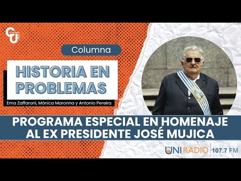 Historia en Problemas: La Figura de "Pepe" Mujica - Comunidad Udelar