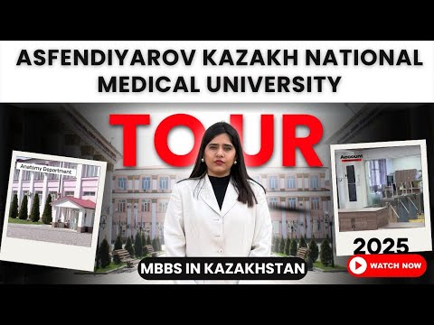 Asfendiyarov Kazakh National Medical University Full Campus Tour 2025 | mbbs in Kazakhstan