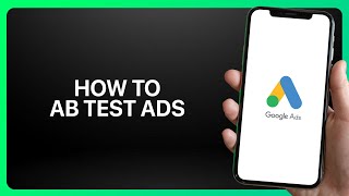How To AB Test Ads In Google Ads ! Tutorial