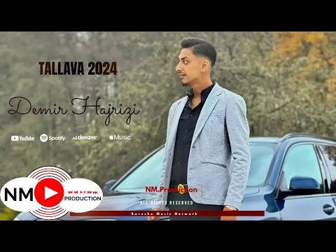 Demir Hajrizi - Tallava 2024 ( Per Armend Berisha )