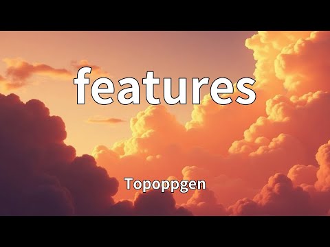 Topoppgen - features (Lyrics)
