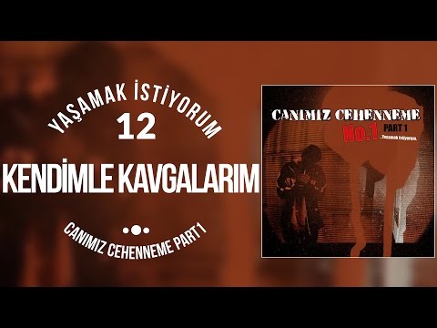 12. No.1 - Kendimle Kavgalarım