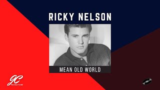 Mean Old World | Ricky Nelson | Remastered | 2018