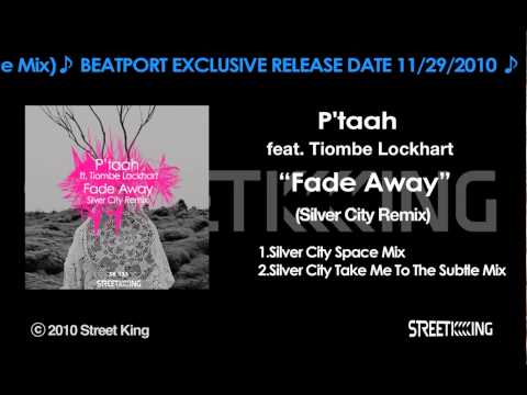 P'taah ft  Tiombe Lockhart   "Fade Away"Silver City Space Mix