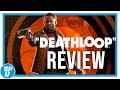 Een Enorme F*cking Verrassing! - Deathloop Review