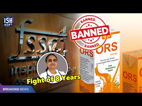 FSSAI Bans Misleading ‘ORS’ Labels on Beverages After Doctor’s 8-Year Fight | ISH News