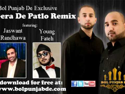 Bol Punjab De Exclusive - Gera De Patlo (remix) fea Jaswant Randhawa, Young Fateh