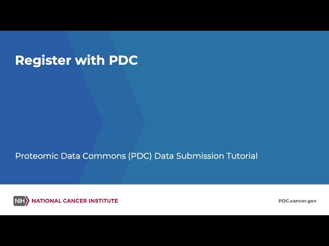 Register with PDC – Proteomic Data Commons (PDC) Data Submission Tutorial