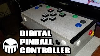 I Built My Own Digital Pinball Controller
