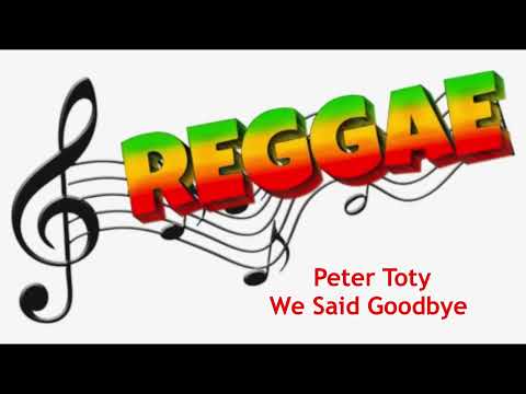 Peter Toty - We Said Goodbye