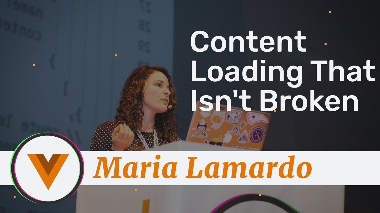 Maria Lamardo - Vue Announcer - Content Loading That Isn't Broken - Vue.js Amsterdam 2020