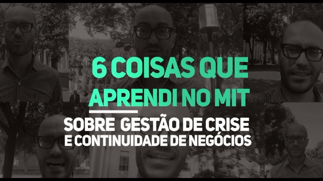 O que eu aprendi no MIT sobre gestão de crise e continuidade de negócios