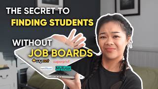 How I stopped relying on job boards for New Tutoring Students