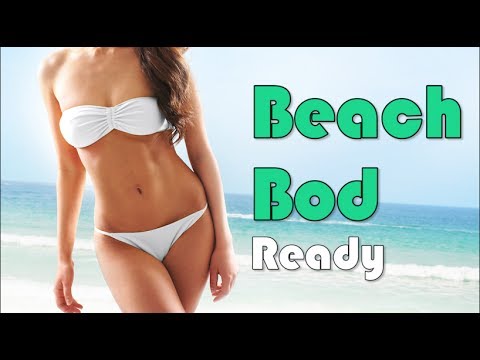 How to Get Your Beach Bod Ready for the Summer