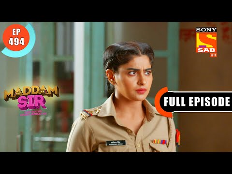 Karishma Singh Seeks Help- Maddam Sir - Ep 494- Full Episode - 6 May 2022