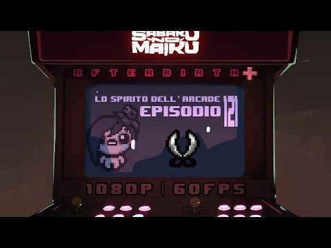 "SuperEva", Lo Spirito dell'Arcade 121 - The Binding of Isaac: Afterbirth+
