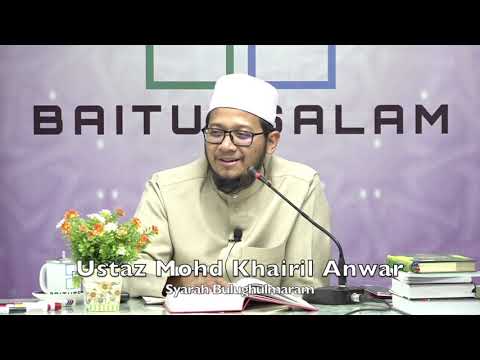 20200127 Ustaz Mohd Khairil Anwar : Syarah Bulughulmaram
