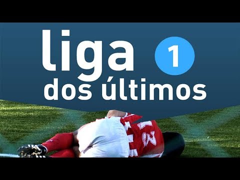 Liga dos Últimos - Compilação 1