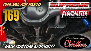 E169  New Flowmaster Exhaust from Supreme Muffler !  1956 Chevy Bel Air Restoration